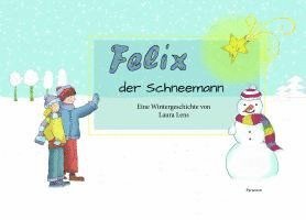 bokomslag Felix, der Schneemann