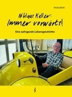 Niklaus Keller - Niklaus Keller, immer vorwärts, Inbunden