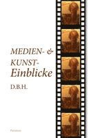 B. D. - Medien- und Kunsteinblicke 2023, Häftad