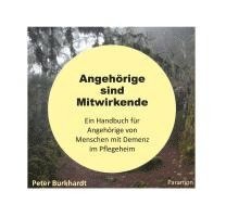 Peter Burkhardt - Angehörige sind Mitwirkende, Häftad