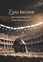 Manuel Glas - Zwei Brüder, Inbunden. Tillgänglighet: Lägg i varukorg