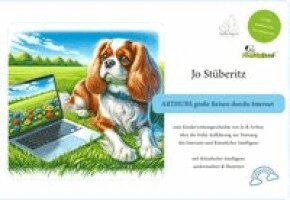 Jo Frederike Stüberitz - Arthurs große Reisen durchs Internet, Inbunden