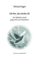 Michael Jäger - Ich bin, also denke ich, Inbunden