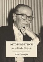 Boris Kretzinger - Otto Lummitzsch - eine politische Biografie, Inbunden