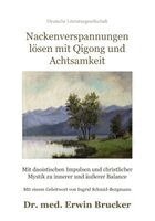Erwin Brucker - Nackenverspannungen lösen mit Qigong und Achtsamkeit, Inbunden