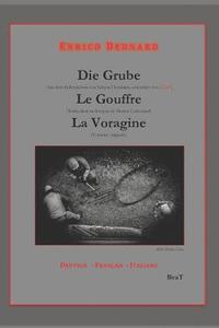 bokomslag Die Grube - Le Gouffre - La Voragine: Deutsch - Français - Italiano