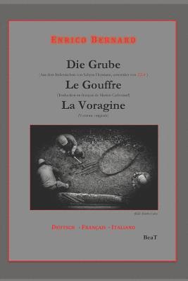 Die Grube - Le Gouffre - La Voragine: Deutsch - Français - Italiano 1