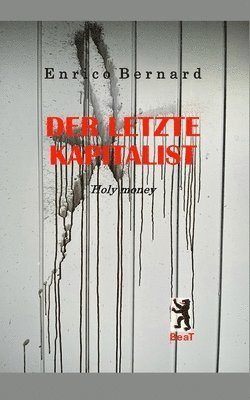 Enrico Bernard - letzte Kapitalist, Häftad