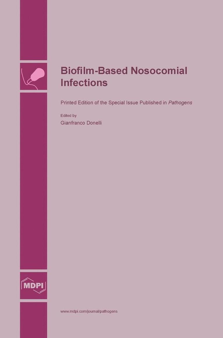 Biofilm-Based Nosocomial Infections 1