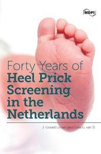 bokomslag Forty Years of Heel Prick Screening in the Netherlands