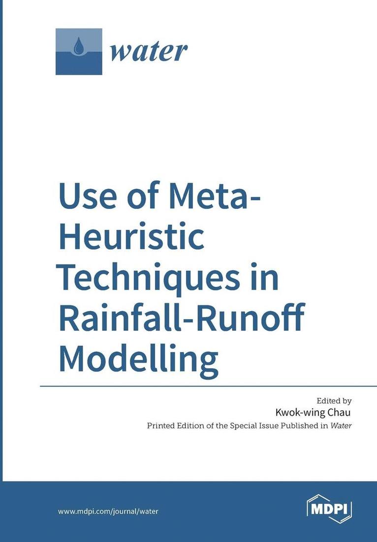 Use of Meta-Heuristic Techniques in Rainfall-Runoff Modelling 1