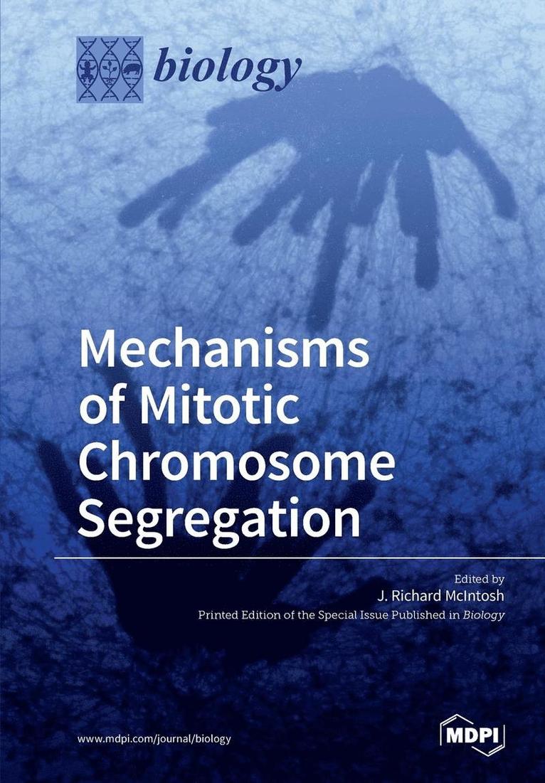 Mechanisms of Mitotic Chromosome Segregation 1