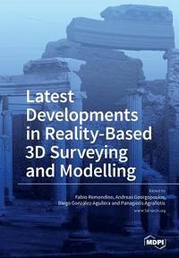 bokomslag Latest Developments in Reality-Based 3D Surveying and Modelling