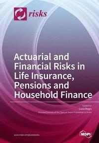 bokomslag Actuarial and Financial Risks in Life Insurance, Pensions Pensions and Household Finance