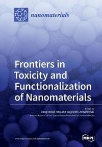 bokomslag Frontiers in Toxicity and Functionalization of Nanomaterials