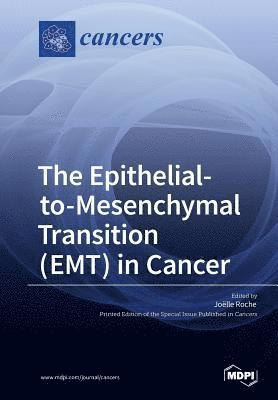 The Epithelialto- Mesenchymal Transition ( EMT ) in Cancer 1