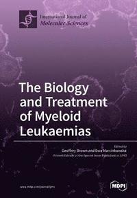 bokomslag Biology and Treatment of Myeloid Leukaemias