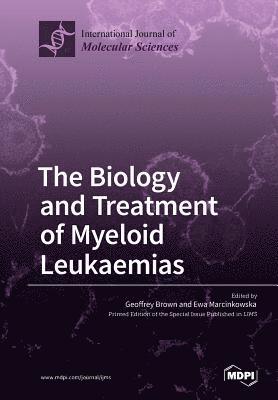 bokomslag Biology and Treatment of Myeloid Leukaemias