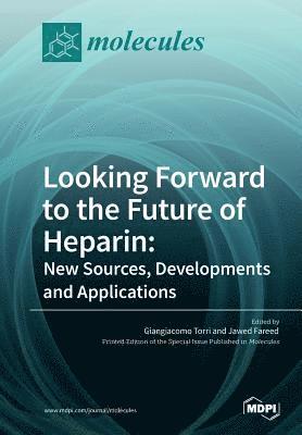 Looking Forward to the Future of Heparin 1