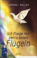 bokomslag Ich fliege mit zerrissenen Flügeln