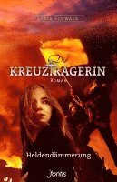 Die Kreuzträgerin: Heldendämmerung 1