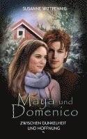 Maya und Domenico: Zwischen Dunkelheit und Hoffnung