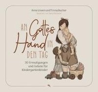 bokomslag An Gottes Hand in den Tag