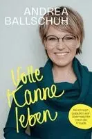 Andrea Ballschuh - Volle Kanne leben, Inbunden. Tillgänglighet: Lägg i varukorg