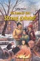 Carlo Meier - Die Kaminski-Kids: Streng geheim! (Band 22), Inbunden