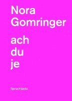 Nora Gomringer - achduje, Häftad