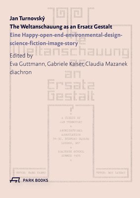 Jan Turnovsky, Eva Guttmann, Gabriele Kaiser - Weltanschauung as an Ersatz Gestalt, Häftad