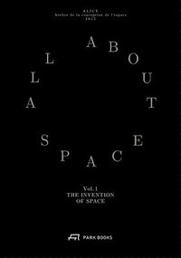 bokomslag Invention of Space  All About Space: Volume I