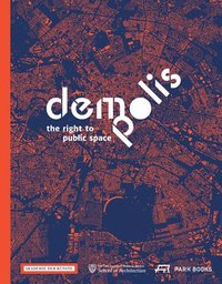 bokomslag Demo:Polis - The Right to Public Space