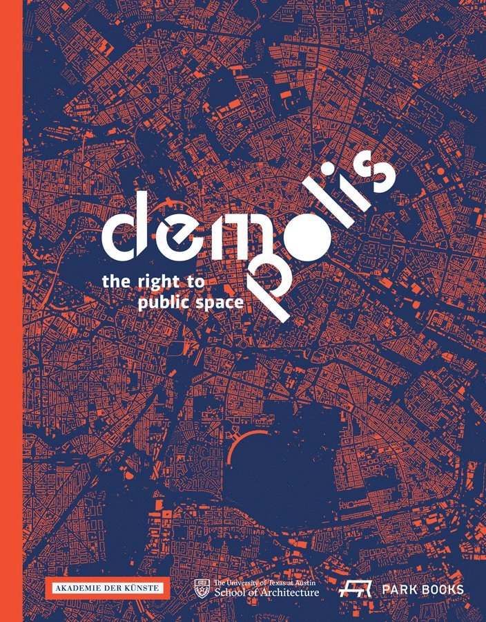 Barbara Hoidn, Barbara Hodin, Barbara Hoidn - Demo:Polis – The Right to Public Space, Inbunden