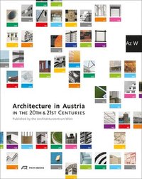 bokomslag Architecture in Austria in the 20th and 21st Centuries