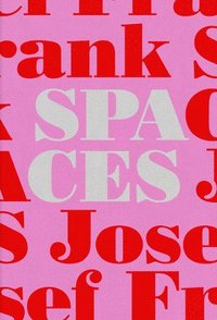bokomslag Josef Frank-Spaces - Case Studies of Six Single-Family Houses