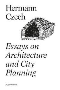 bokomslag Essays on Architecture and City Planning