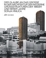 bokomslag Der Glaube an das Grosse in der Architektur der Moderne