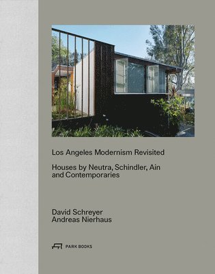 Los Angeles Modernism Revisited - Houses by Neutra, Schindler, Ain and Contemporaries 1