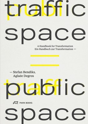 bokomslag Traffic Space is Public Space