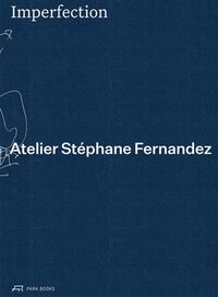bokomslag Imperfection - Atelier Stephane Fernandez