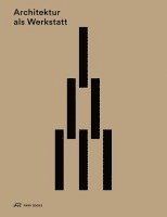 Anna Jessen - Architektur als Werkstatt, Inbunden