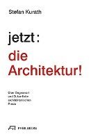 bokomslag jetzt: die Architektur!