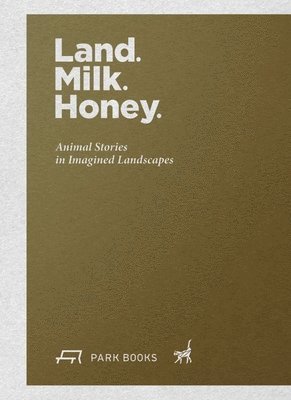 Land. Milk. Honey 1