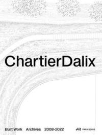 bokomslag ChartierDalix. Built Work, Archives