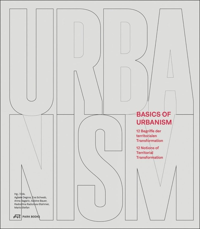 Aglaée Degros, Anna Bagaric, Sabine Bauer, Radostina Radulova-Stahmer, Mario Stefan, Eva Schwab, Aglaee Degros, Anna Degros, Aglaée - Basics of Urbanism, Häftad