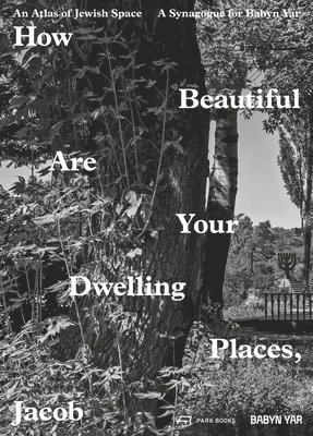 How Beautiful Are Your Dwelling Places, Jacob 1