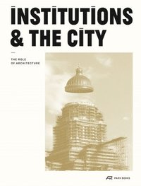 bokomslag Institutions and the City