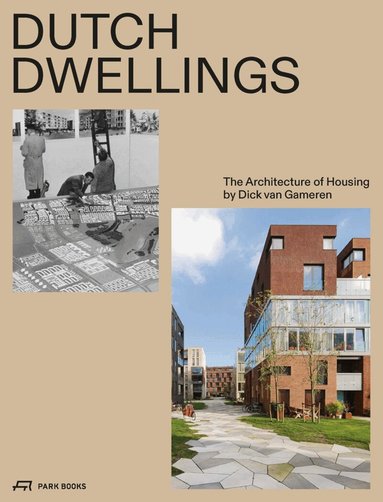 Dick van Gameren - Dutch Dwellings, Inbunden