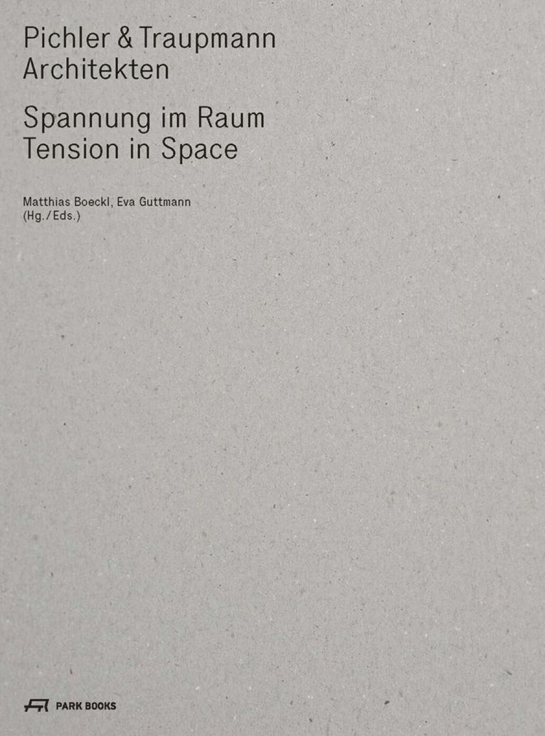 Eva Guttman, Matthias Boeckl, Matthias Boeckl, Eva Guttmann - Pichler & Traupmann Architekten, Inbunden